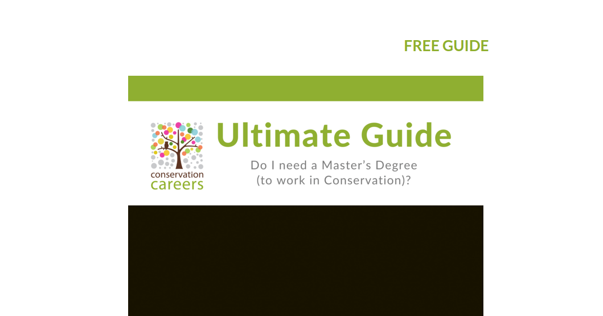 Guide Download Do I need a Master’s Degree? – Conservation Careers
